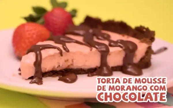 Torta Mousse Morango com Chocolate
