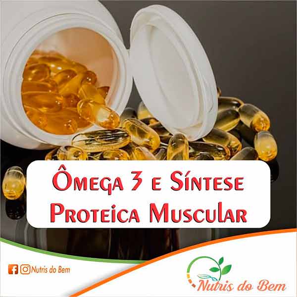 Ômega 3 e Síntese Proteica Muscular Ômega 3 e Síntese Proteica Muscular