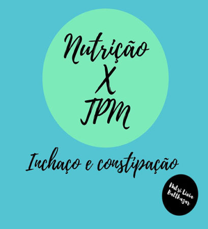 Nutrição X TPM Dicas e Orientações Nutricionais Nutrição X TPM Dicas e Orientações Nutricionais
