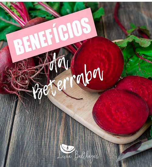Conheça os 7 Benefícios da Beterraba Para a Saúde Conheça os 7 Benefícios da Beterraba Para a Saúde