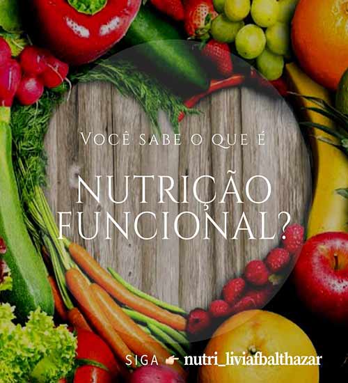 Você sabe o que é Nutrição Funcional? Você sabe o que é Nutrição Funcional?