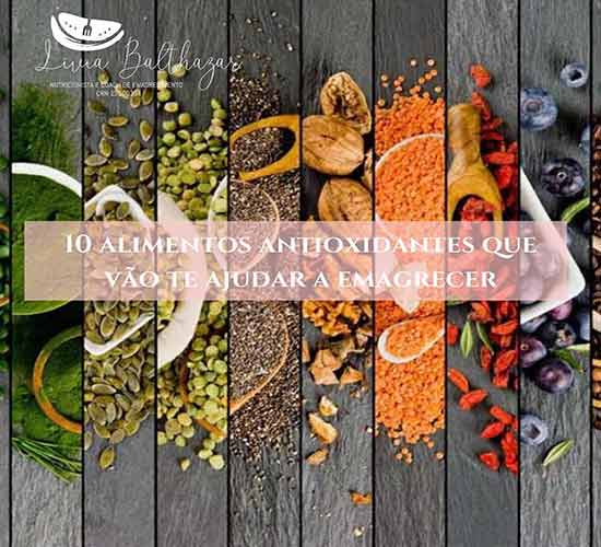 10 Alimentos Ricos em Antioxidantes para ajudar no seu Emagrecimento 10 Alimentos Ricos em Antioxidantes para ajudar no seu Emagrecimento