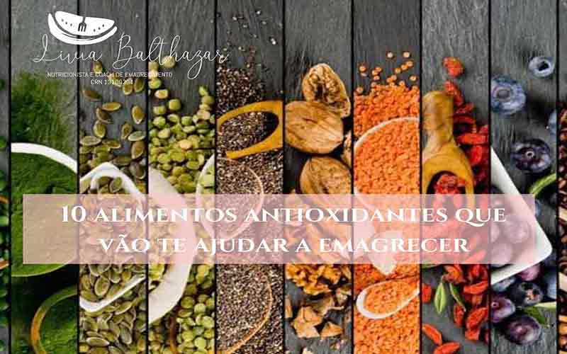 10 Alimentos Ricos em Antioxidantes para ajudar no seu Emagrecimento