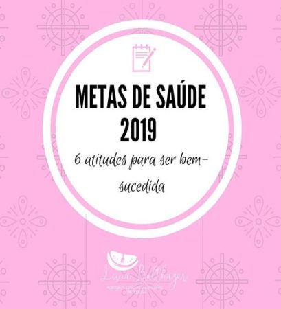 6 Atitudes para ser Bem-sucedida (Metas de Saúde) 6 Atitudes para ser Bem-sucedida (Metas de Saúde)